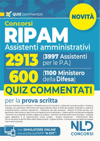 Concorso Ripam 3997 posti, profilo 2913 assistenti amministrativi e Concorso 1100 posti Ministero della Difesa, profilo per 600 assistenti amministrativi. Quiz commentati per entrambi i concorsi.  - Libro Nld Concorsi 2026 | Libraccio.it