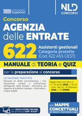 Concorso Agenzia delle Entrate 622 assistenti gestionali categorie protette. Manuale di teoria e quiz. Nuova ediz. Con software di simulazione
