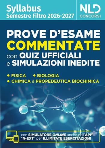 Test medicina semestre filtro. Prove d'esame commentate con quiz ufficiali e simulazioni inedite 2026.  - Libro Nld Concorsi 2026 | Libraccio.it