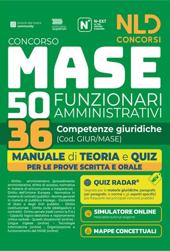 Concorso MASE 50 posti 36 funzionari amministrativi con competenze giuridiche. Manuale di teoria e quiz. Nuova ediz.  - Libro Nld Concorsi 2026 | Libraccio.it