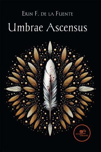 Umbrae Ascensus - Erin F. de la Fuente - Libro Europa Ediciones 2024, Edificar universos | Libraccio.it