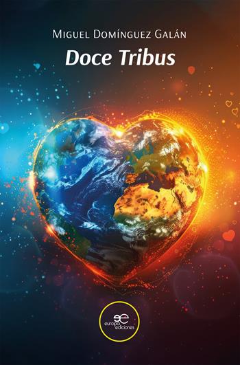 Doce tribus - Miguel Domínguez Galán - Libro Europa Ediciones 2024, Construir mundos | Libraccio.it