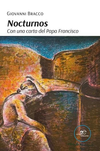 Nocturnos. Con una carta del Papa Francisco - Giovanni Bracco - Libro Europa Ediciones 2025, Dibujar espacios | Libraccio.it