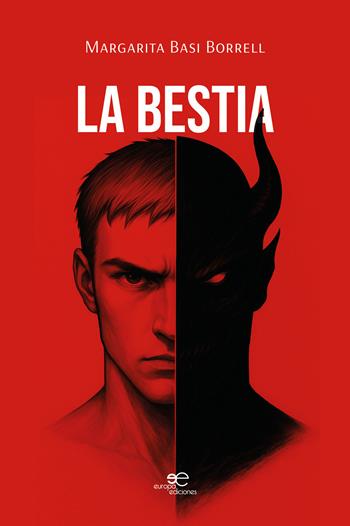 La bestia - Margarita Basi Borrell - Libro Europa Ediciones 2025, Edificar universos | Libraccio.it