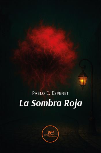La sombra roja - Pablo E. Espenet - Libro Europa Ediciones 2025, Edificar universos | Libraccio.it