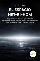 El espacio het-bi-hom. Ley natural de creación y ordenación de las orientaciones sexuales del espacio het-bi-hom y del reparto de población en las mismas.