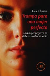 Trampa para una mujer perfecta