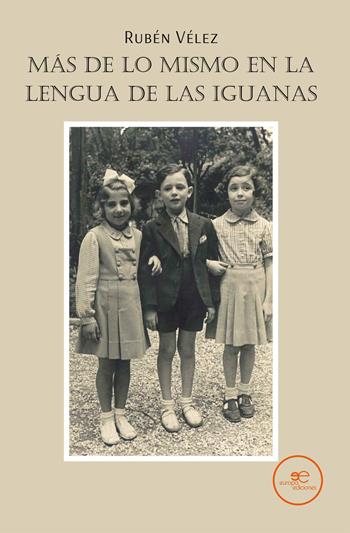 Más de lo mismo en la lengua de las iguanas - Rubén Vélez - Libro Europa Ediciones 2026, Edificar universos | Libraccio.it
