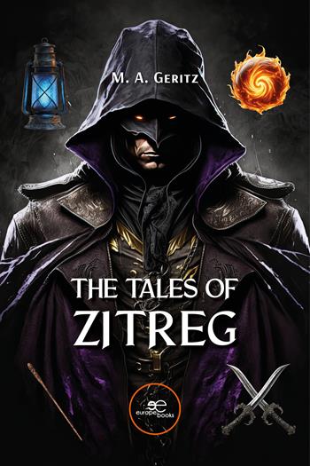 The tales of Zitreg - M. A. Geritz - Libro Europe Books 2024 | Libraccio.it