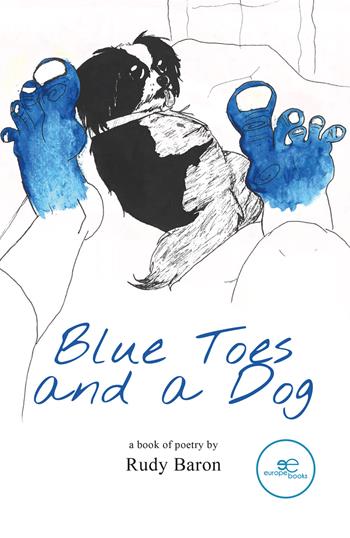 Blue Toes and a Dog - Rudy Baron - Libro Europe Books 2025, Draw spaces | Libraccio.it