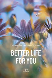 Better life for you