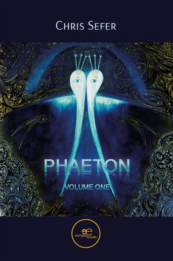 Phaeton - Chris Sefer - Libro Europe Books 2025, Build universes | Libraccio.it