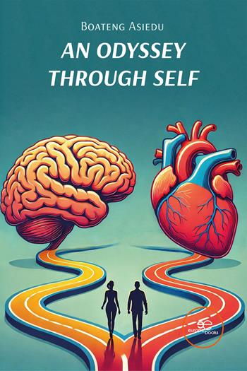 An Odyssey through self - Boateng Asiedu - Libro Europe Books 2025, Build universes | Libraccio.it
