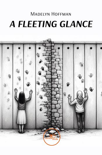 A fleeting glance - Madelyn Hoffman - Libro Europe Books 2025, Build universes | Libraccio.it
