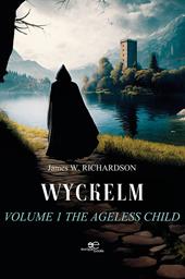 Wyckelm. The ageless child. Vol. 1
