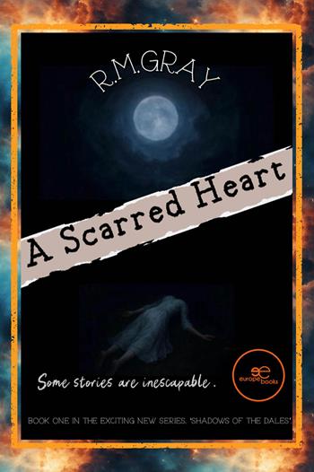 A scarred heart - R. M. Gray - Libro Europe Books 2025, Build universes | Libraccio.it