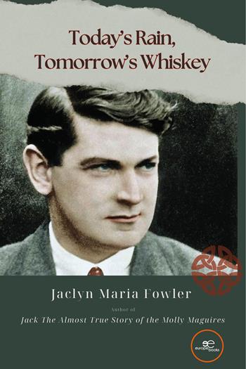 Today’s Rain, Tomorrow’s Whiskey - Jaclyn Maria Fowler - Libro Europe Books 2026, Build universes | Libraccio.it