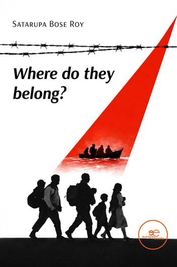Where do they belong? - Satarupa Bose Roy - Libro Europe Books 2026, Build universes | Libraccio.it