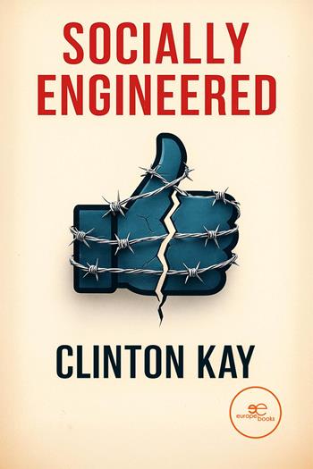 Socially engineered - Clinton Kay - Libro Europe Books 2026, Build universes | Libraccio.it