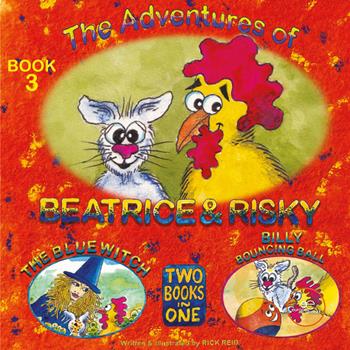 The adventures of Beatrice & Risky. The blue witch. Billy bouncing ball. Vol. 3 - Reid Rick - Libro Europe Books 2026, Build universes | Libraccio.it