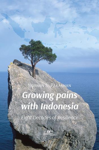 Growing pains with Indonesia. Eight decades of resilience - Normin S. Pakpahan - Libro Europe Books 2026, Make worlds | Libraccio.it