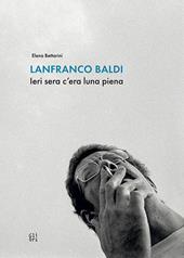 Lanfranco Baldi. Ieri sera c'era luna piena