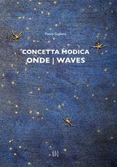 Concetta Modica. Onde-Waves. Ediz. bilingue