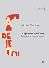 Sul presente dell'arte. Breve atlante estetico-politico