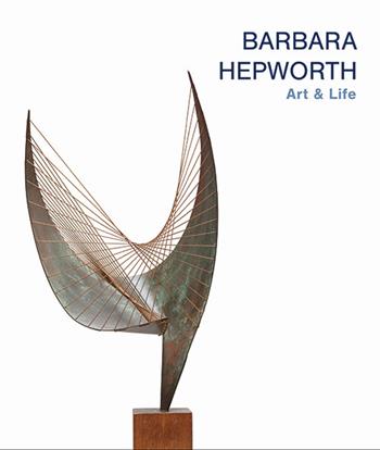 Barbara Hepworth. Art & life. Ediz. bilingue - Eleanor Clayton, Adrian Maeght - Libro Gli Ori 2025 | Libraccio.it