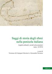 Saggi di storia degli ebrei nella penisola italiana. Aspetti culturali, sociali ed economici (secc. X-XVI)