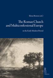 The Roman Church and multiconfessional Europe in the early modern period