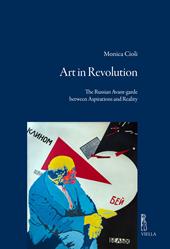 Art in revolution. The russian avan-garde between aspirations and reality