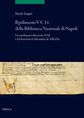 Il palinsesto V C 14 della Biblioteca Nazionale di Napoli. Un antifonario del secolo X/XI e il Doctrinale di Alexander de Villa Dei