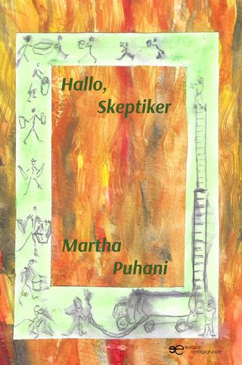 Hallo, Skeptiker - Martha Puhani - Libro Europa Buch 2025, Globus | Libraccio.it