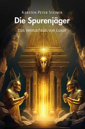 Die Spurenjäger Das Vermächtnis von Luxor