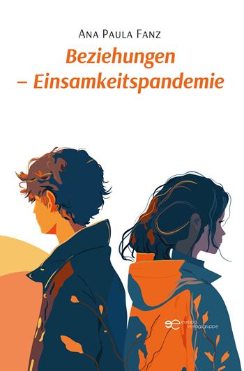 Beziehungen. Einsamkeitspandemie - Ana Paula Fanz - Libro Europa Buch 2025, Globus | Libraccio.it