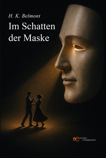 Im Schatten der Maske - H. K. Belmont - Libro Europa Buch 2025, Universum | Libraccio.it
