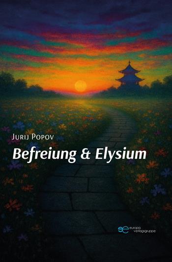 Befreiung & Elysium - Jurij Popov - Libro Europa Buch 2025 | Libraccio.it
