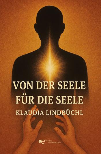 Von der Seele für die Seele - Klaudia Lindbüchl - Libro Europa Buch 2025, Universum | Libraccio.it