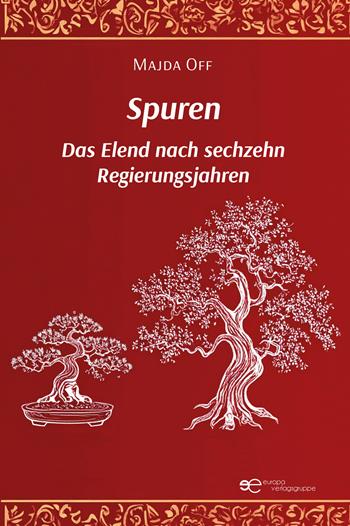 Spuren. Das Elend nach sechzehn Regierungsjahren - Majda Off - Libro Europa Buch 2025, Globus | Libraccio.it