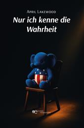 Nur ich kenne die Wahrheit