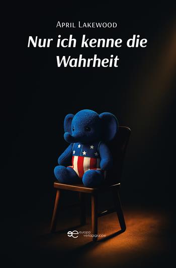 Nur ich kenne die Wahrheit - April Lakewood - Libro Europa Buch 2025 | Libraccio.it