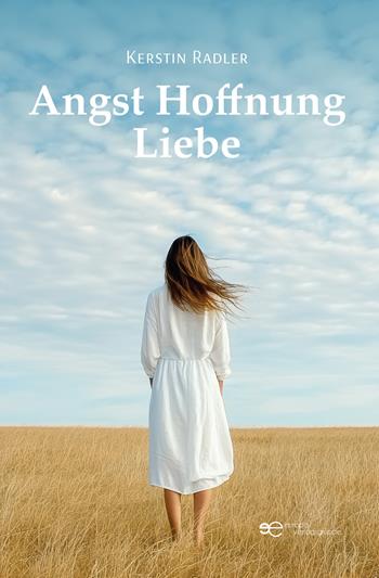 Angst hoffnung liebe - Kerstin Radler - Libro Europa Buch 2025, Universum | Libraccio.it