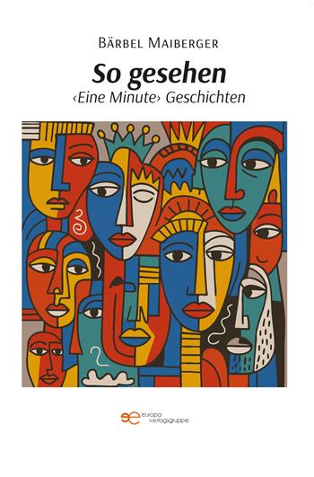 So gesehen. «Eine minute» geschichten - Bärbel Maiberger - Libro Europa Buch 2025, Universum | Libraccio.it