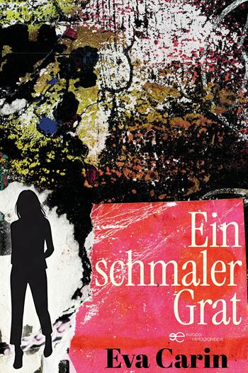 Ein schmaler Grat - Eva Carin - Libro Europa Buch 2026, Universum | Libraccio.it