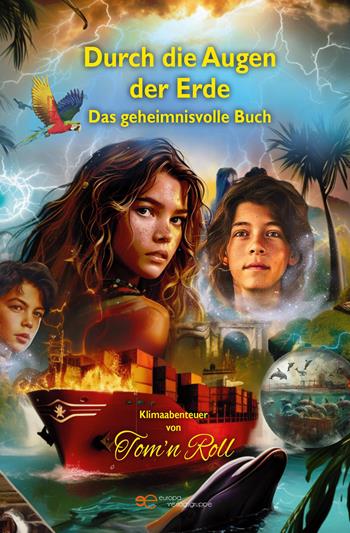 Durch die Augen der Erde - Tom'n Roll - Libro Europa Buch 2026, Universum | Libraccio.it