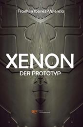 Xenon. Der prototyp