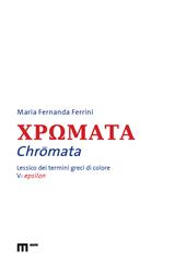 Chromata. Lessico dei termini greci di colore. Vol. 5: Epsilon