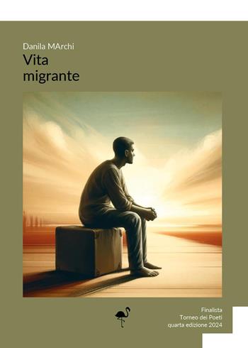 Vita migrante - Danila Marchi - Libro G.C.L. edizioni 2024 | Libraccio.it