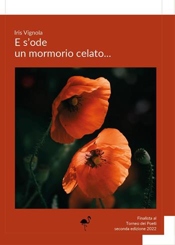 E s'ode un mormorio celato... - Iris Vignola - Libro G.C.L. edizioni 2024 | Libraccio.it